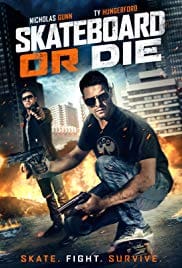 Skateboard or Die 2018 Full HD Movie Free Download 720p